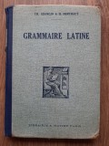 Grammaire latine Paris 1934 Ch. Georgin H. Berthaut Gramatica latină