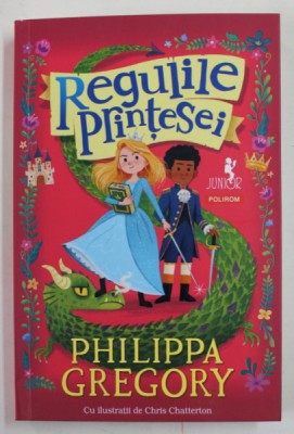 REGULILE PRINTESEI , ilustratii de CHRIS CHATTERTON , de PHILIPPA GREGORY , 2022 foto