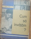 CUM SA INVATAM - EMIL POP