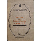 Medeea Freiberg - Spicuiri din intelepciunea spaniola (editia 1976)