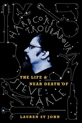 Hardcore Troubadour: The Life and Near Death of Steve Earle foto