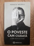 O POVESTE CAM CIUDATA SI ALTE DOUA POVESTIRI - Horatiu Malaiele
