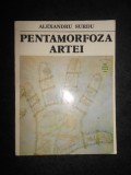 Alexandru Surdu - Pentamorfoza artei