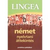 Lingea n&eacute;met nyelvtani &aacute;ttekint&eacute;s - Praktikus p&eacute;ld&aacute;kkal