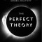 The Perfect Theory: A Century of Geniuses and the Battle Over General Relativity