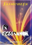 Cumpara ieftin In rezonanta. arta de a trai o viata plina de succes - 2003 - Jasmuheen (AZ243)