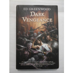 DARK VENGEANCE - ED GREENWOOD