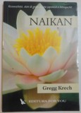 NAIKAN , RECUNOSTINTA , STARE DE GRATIE SI ARTA JAPONEZA A INTROSPECTIEI de GREGG KRECH , 2004