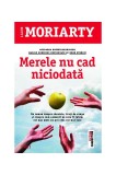 Merele nu cad niciodată - Paperback brosat - Liane Moriarty - Trei