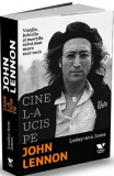 Cine l-a ucis pe John Lennon - Lesley Ann Jones