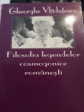 Gheorghe Vlăduțescu - Filosofia legendelor cosmogonice rom&acirc;nești