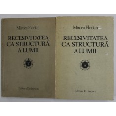 RECESIVITATEA CA STRUCTURA A LUMII de MIRCEA FLORIAN VOL I ,II 1983