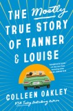 The Mostly True Story of Tanner &amp; Louise