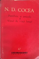 PAMFLETE SI ARTICOLE. VINUL DE VIATA LUNGA SI ALTE SCRIERI-N.D. COCEA-227609