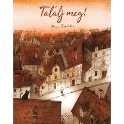 Tal&amp;aacute;lj meg! - Silent Book - Maja Kastelic foto