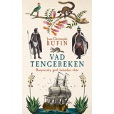 Vad tengereken - Benyovszky gr&oacute;f kalandos &eacute;lete - Jean-Christophe Rufin