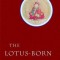 The Lotus-Born: The Life Story of Padmasambhava