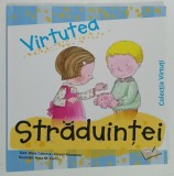 VIRTUTEA STRADUINTEI , text de ALEIX CABRERA - VINYET MONTANER , ilustratii de ROSA M. CURTO , 2022