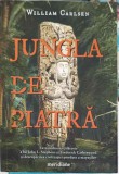 Jungla de Piatra - William Carlsen, Roman, Editura Art, 2020, 602 pagini
