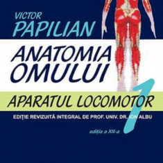 Anatomia omului - Aparatul locomotor | Victor Papilian