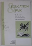 EDUCATION et PAIX , LES 5 ANS DE L &#039; INSTITUT SUPERIEUR MARIA MONTESSORI , 2004