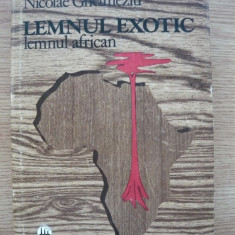 NICOLAE GHELMEZIU - LEMNUL EXOTIC (lemnul african) - 1981