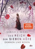 Das Reich der sieben H&ouml;fe - Dornen und Rosen