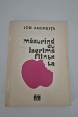 Carte cu autograf Ion Andreita Masurand cu lacrima fiinta ta Versuri