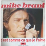Disc vinil, LP. C&#039;est Comme &Ccedil;a Que Je T&#039;aime-MIKE BRANT-242301