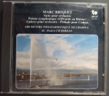 Cumpara ieftin CD ORIGINAL: MARC BRIQUET (1896-1979): SUITE POUR ORCHESTRE/OFFRANDE AU RHONE/4 PIECES POUR ORCHESTRE (PHILARMONIQUE DE CRAIOVA/MODEST CICHIRDAN/1989)