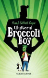 Uluitorul Broccoli Boy | Frank Cottrell Boyce, 2019, Corint, Corint Junior