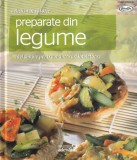 Carte de bucate ADEVARUL - Preparate din legume | 157 pagini, 2011, cartonate, 20x20cm, romana
