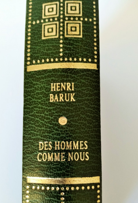 Memoriile unui neuropsihiatru DES HOMMES COMME NOUS HENRI BARUK Limba Franceză