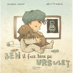 Ben Il Face Bine Pe Ursulet, Joelle Tourlonias, Michael Engler - Editura Univers Enciclopedic