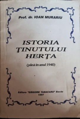 Istoria Tinutului Herta (pana in anul 1940) - Ioan Murariu (cu dedicatia autorului pentru Leonida Lari) foto