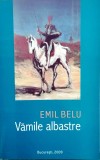 VĂMILE ALBASTRE - EMIL BELU