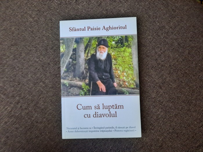 Cuviosul Paisie Aghioritul - Cum sa luptam cu diavolul