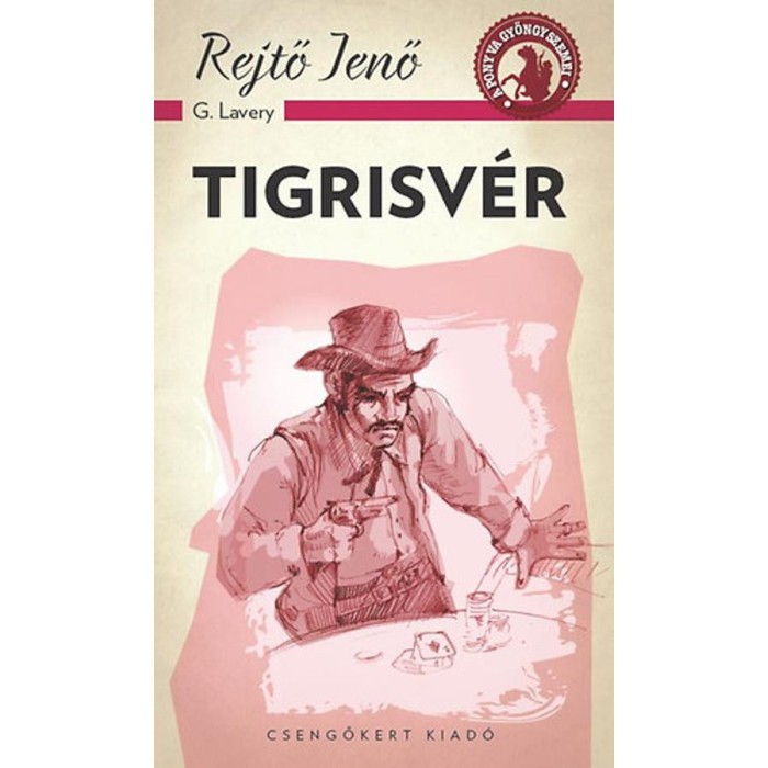 Tigrisv&eacute;r - Rejtő Jenő