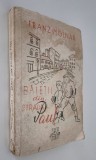 Carte veche Franz Molnar Baietii din strada Paul