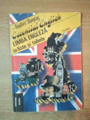 ESSENTIAL ENGLISH. LIMBA ENGLEZA IN LISTE SI TABELE de ANDREI BANTAS, 1991 foto