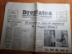 ziarul dreptatea 24 octombrie 1992-ziua de nastere a regelui mihai foto