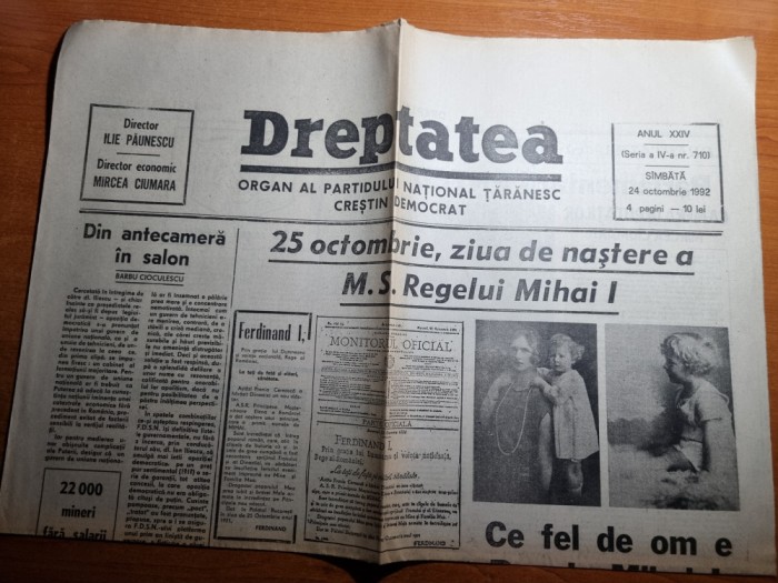 ziarul dreptatea 24 octombrie 1992-ziua de nastere a regelui mihai