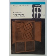 CONSERVAREA SI REGENERAREA DIA - FOTO - FILMELOR de GHEORGHE RADU si RODICA RADU , COLECTIA ' FOTO - FILM ' , NR. 32 , 1981