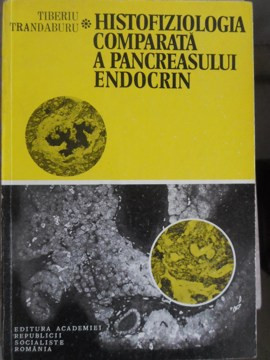 HISTOFIZIOLOGIA COMPARATA A PANCREASULUI ENDOCRIN-TIBERIU TRANDABURU foto