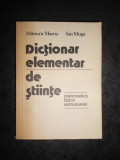 MAURICA MARCU - DICTIONAR ELEMENTAR DE STIINTE. MATEMATICA, FIZICA, ASTRONOMIE