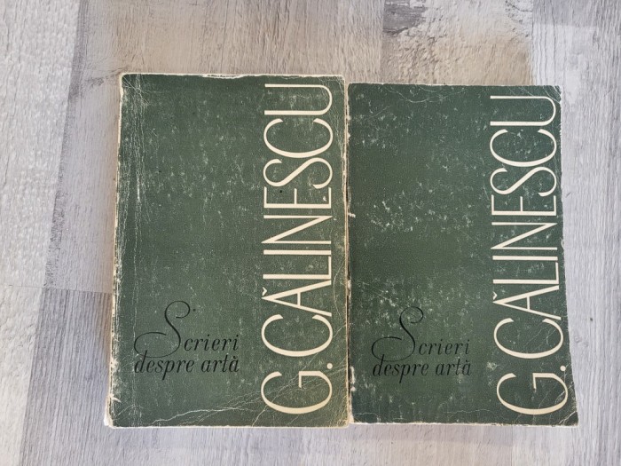 Scrieri despre arta vol.1 si 2 de G.Calinescu