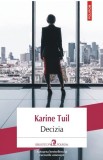 Decizia - Karine Tuil - Polirom