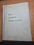 curs de locomotive si trenuri electrice - din anul 1964 - 604 pagini - coperti cartonate - format mare