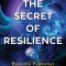 The Secret of Resilience: Healing Personal and Planetary Trauma Through Morphogenesis