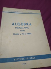 ALGEBRA MANUAL UNIC CLASA VIII MEDIE EDITURA DE STAT 1948